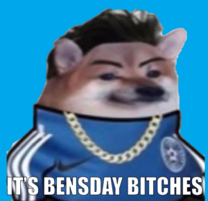 It's Bensday Bitches.png