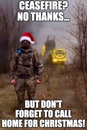 Ceasefire? No Thanks, but Call Home for Christmas.jpeg